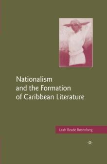 Nationalism and the Formation of Caribbean Literature