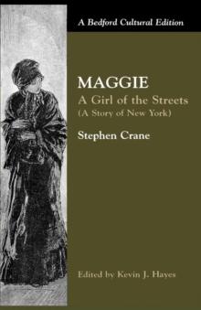 Maggie: A Girl of the Streets : (A Story of New York)