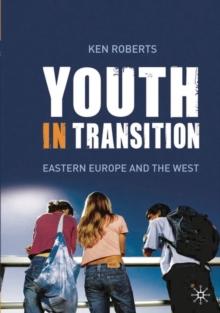 Youth in Transition : In Eastern Europe and the West