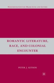 Romantic Literature, Race, and Colonial Encounter