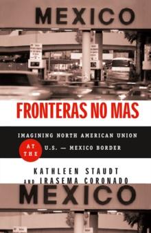 Fronteras No Mas : Toward Social Justice at the US Mexican Border