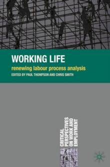 Working Life : Renewing Labour Process Analysis