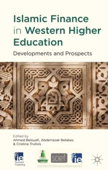 Islamic Finance in Western Higher Education : Developments and Prospects