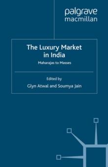 The Luxury Market in India : Maharajas to Masses