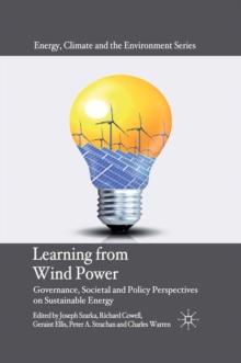 Learning from Wind Power : Governance, Societal and Policy Perspectives on Sustainable Energy