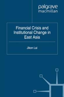 Financial Crisis and Institutional Change in East Asia