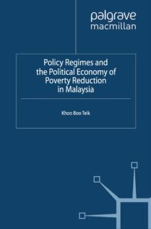 Policy Regimes and the Political Economy of Poverty Reduction in Malaysia