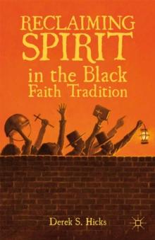 Reclaiming Spirit in the Black Faith Tradition