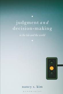 Judgment and Decision-Making : In the Lab and the World