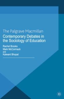 Contemporary Debates in the Sociology of Education