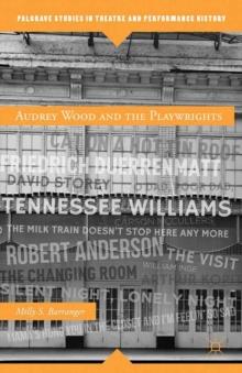 Audrey Wood and the Playwrights