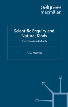 Scientific Enquiry and Natural Kinds : From Planets to Mallards