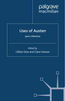 Uses of Austen : Jane's Afterlives