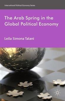 The Arab Spring in the Global Political Economy