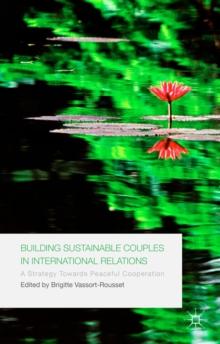 Building Sustainable Couples in International Relations : A Strategy Towards Peaceful Cooperation