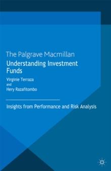 Understanding Investment Funds : Insights from Performance and Risk Analysis