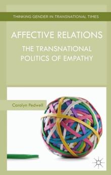 Affective Relations : The Transnational Politics of Empathy