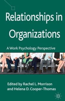 Relationships in Organizations : A Work Psychology Perspective