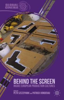 Behind the Screen : Inside European Production Cultures