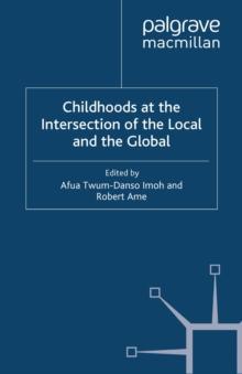 Childhoods at the Intersection of the Local and the Global