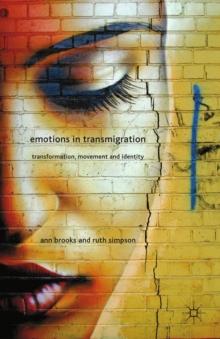 Emotions in Transmigration : Transformation, Movement and Identity