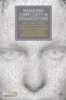 Managing Complexity in Organizations : Text and Cases