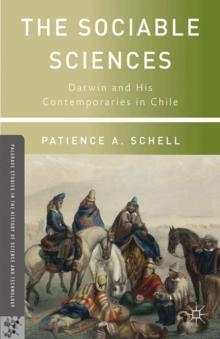 The Sociable Sciences : Darwin and His Contemporaries in Chile