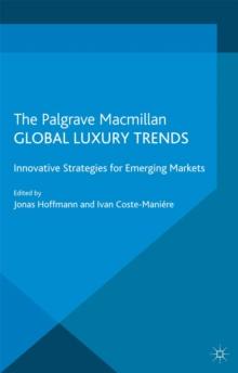 Global Luxury Trends : Innovative Strategies for Emerging Markets