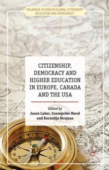 Citizenship, Democracy and Higher Education in Europe, Canada and the USA