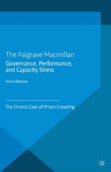 Governance, performance, and capacity stress : The chronic case of prison crowding