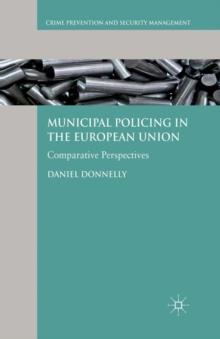 Municipal Policing in the European Union : Comparative Perspectives