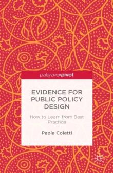 Evidence for Public Policy Design : How to Learn from Best Practice