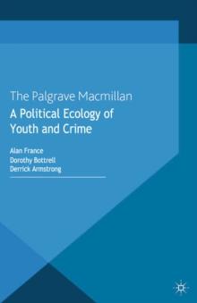 A Political Ecology of Youth and Crime