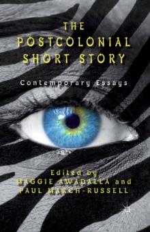 The Postcolonial Short Story : Contemporary Essays