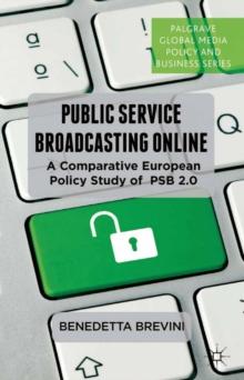 Public Service Broadcasting Online : A Comparative European Policy Study of PSB 2.0