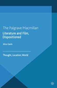 Literature and Film, Dispositioned : Thought, Location, World