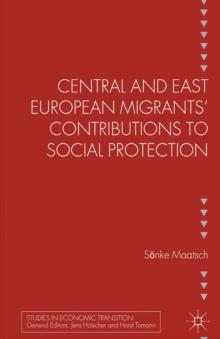 Central and East European Migrants' Contributions to Social Protection