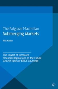 Submerging Markets : The Impact of Increased Financial Regulations on the Future Growth Rates of BRICS Countries