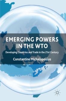 Emerging Powers in the WTO : Developing Countries and Trade in the 21st Century