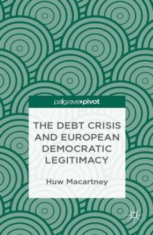 The Debt Crisis and European Democratic Legitimacy