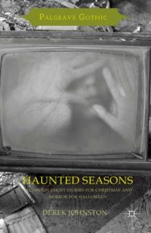 Haunted Seasons : Television Ghost Stories for Christmas and Horror for Halloween