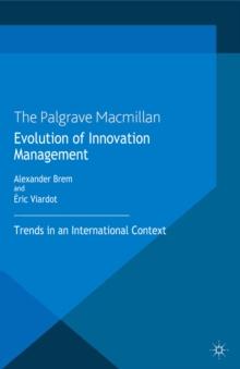 Evolution of Innovation Management : Trends in an International Context