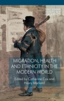 Migration, Health and Ethnicity in the Modern World