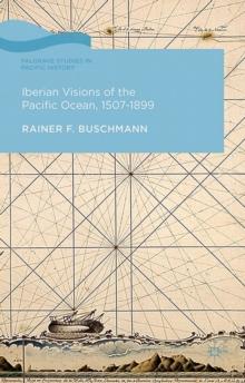 Iberian Visions of the Pacific Ocean, 1507-1899