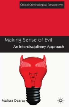 Making Sense of Evil : An Interdisciplinary Approach