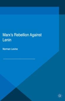 Marx's Rebellion Against Lenin