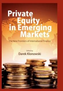 Private Equity in Emerging Markets : The New Frontiers of International Finance