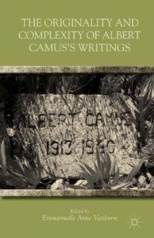 The Originality and Complexity of Albert Camus's Writings