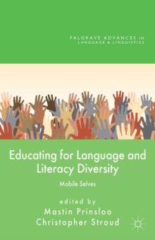 Educating for Language and Literacy Diversity : Mobile Selves