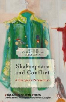 Shakespeare and Conflict : A European Perspective